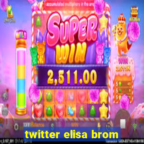 twitter elisa brom